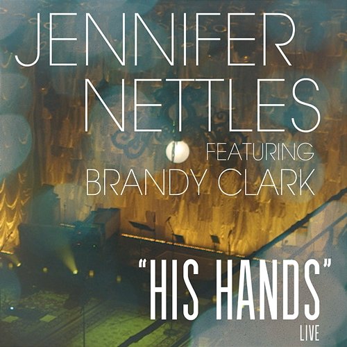 His Hands Jennifer Nettles