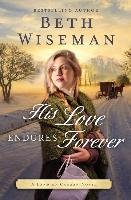His Love Endures Forever Wiseman Beth