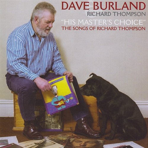 His Master's Choice: The Songs Of Richard Thompson Dave Burland