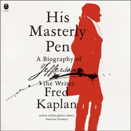 His Masterly Pen Kaplan Fred