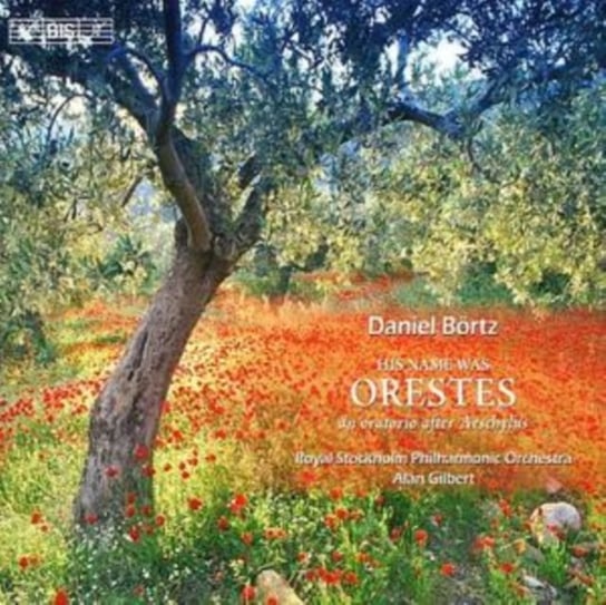 His Name Was Orestes (Gilbert, Royal Stockholm Po, Laurin) Various Artists