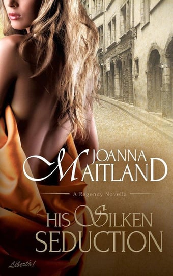 His Silken Seduction Maitland Joanna