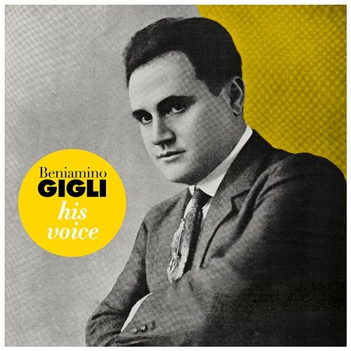 His Voice Beniamino Gigli