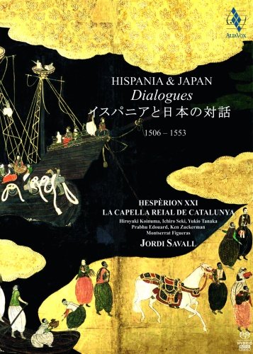 Hispania & Japan - Dialogues Savall Jordi, Hesperion XXI, La Capella Reial de Catalunya