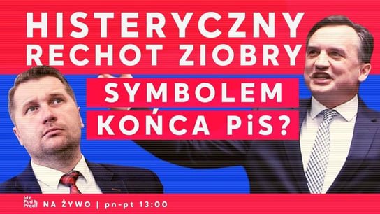 Histeryczny rechot Ziobry symbolem końca PiS? - Idź Pod Prąd Na Żywo - podcast - audiobook Opracowanie zbiorowe