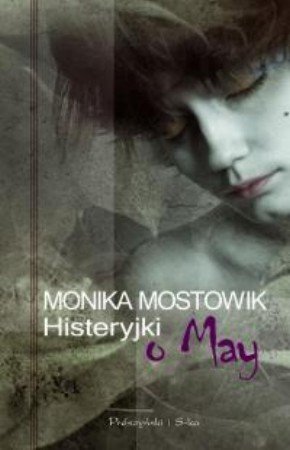 Histeryjki o May Mostowik Monika