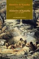 Histoires de Kanatha - Histories of Kanatha: Vues Et Contaes - Seen and Told Sioui Georges