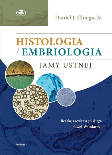 Histologia i embriologia jamy ustnej Chiego Daniel J.