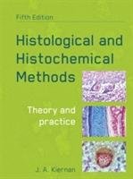 Histological and Histochemical Methods, fifth edition Kiernan John A.