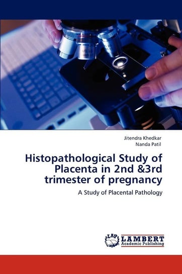 Histopathological Study of Placenta in 2nd &3rd trimester of pregnancy Khedkar Jitendra