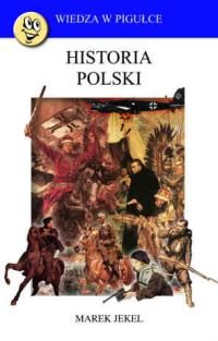 Histora Polski w Pigułce Jekel Marek