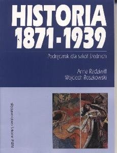 Historia 1871-1939 Radziwiłł Anna, Roszkowski Wojciech