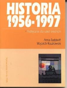 Historia 1956-1997 podręcznik dla szkół średnich Radziwiłł Anna, Roszkowski Wojciech
