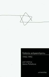 Historia antysemityzmu 1945-1993. Tom 3 Opracowanie zbiorowe