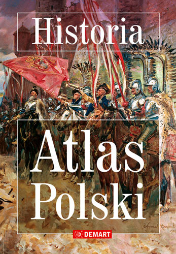 Historia. Atlas Polski Wieczorek Marzena