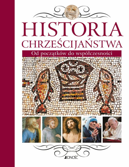 Historia chrześcijaństwa Opracowanie zbiorowe