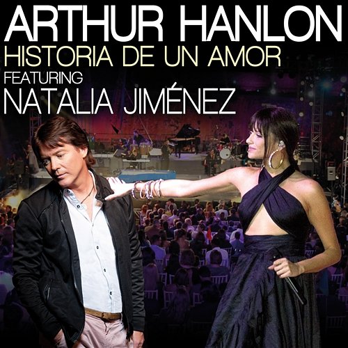 Historia De Un Amor Arthur Hanlon feat. Natalia Jiménez
