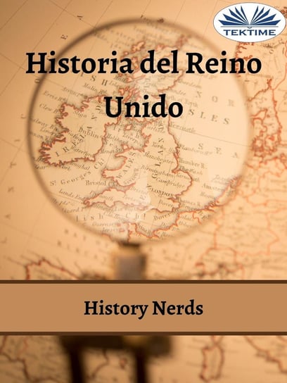Historia Del Reino Unido History Nerds