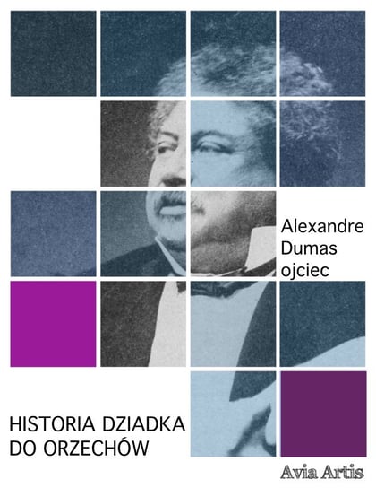Historia dziadka do orzechów Dumas Aleksander