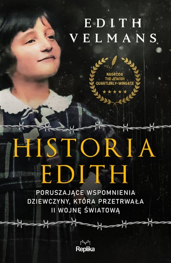 Historia Edith. Poruszające wspomnienia dziewczyny, która przetrwała II wojnę światową Velmans Edith