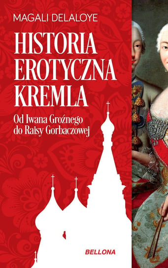 Historia erotyczna Kremla Delaloye Magali