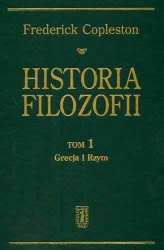 Historia filozofii. Tom 1. Grecja i Rzym Copleston Frederick