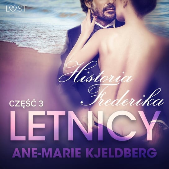 Historia Frederika. Letnicy. Tom 3 Kjeldberg Ane-Marie