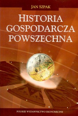 Historia Gospodarcza Powszechna Szpak Jan