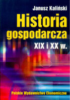 Historia gospodarcza XIX i XX wieku Kaliński Janusz