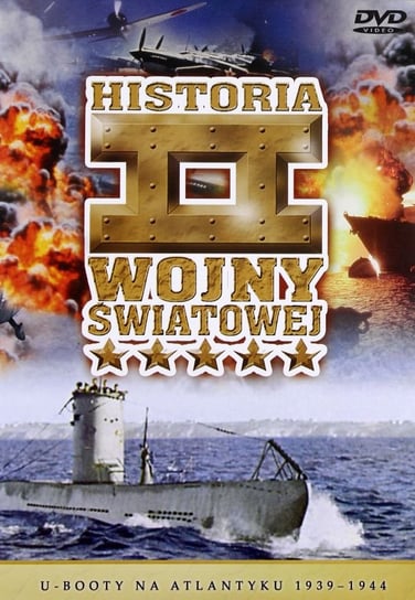 Historia II Wojny Światowej 08:U-booty na Atlantyku 1939-1944 Various Directors