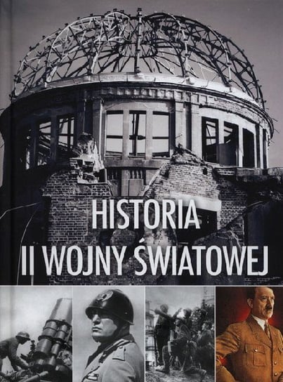 Historia II wojny światowej Opracowanie zbiorowe