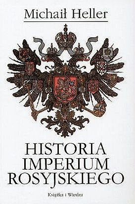 Historia Imperium Rosyjskiego Heller Michał