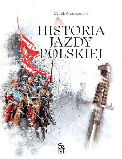 Historia jazdy polskiej Groszkowski Marek