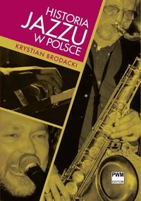 Historia jazzu w Polsce Brodacki Krystian