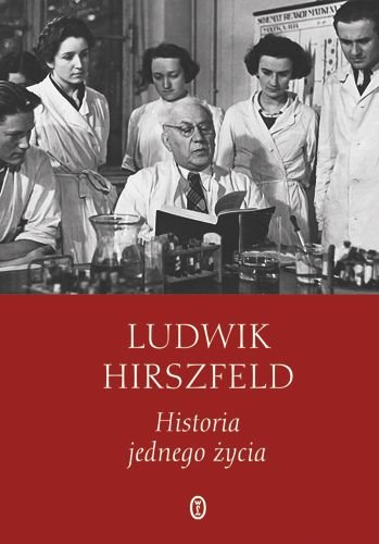 Historia Jednego Życia Hirszfeld Ludwik