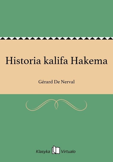 Historia kalifa Hakema De Nerval Gerard