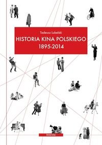 Historia kina polskiego 1895-2014 Lubelski Tadeusz