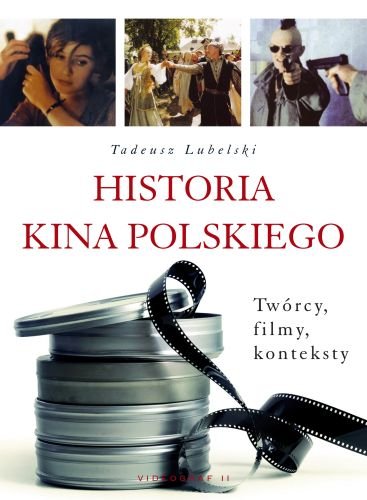 Historia Kina Polskiego. Twórcy, Filmy, Konteksty Lubelski Tadeusz
