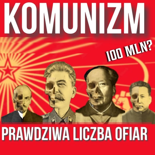 Historia komunizmu. Jak wiele przyniósł ofiar? | Thierry Wolton - Historia jakiej nie znacie - podcast - audiobook Korycki Cezary