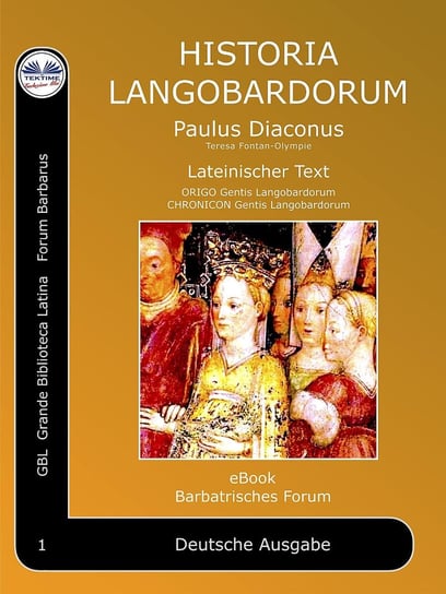 Historia Langobardorum Paulus Diaconus - Paul Diakon