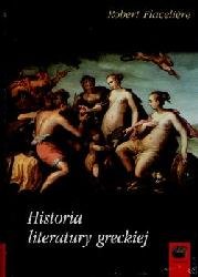 Historia literatury greckiej Flaceliere Robert