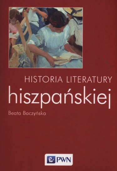 Historia literatury hiszpańskiej Baczyńska Beata