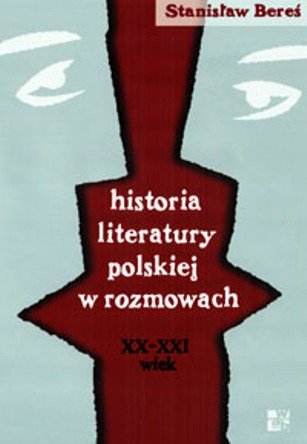 Historia literatury polskiej w rozmowach Bereś Stanisław