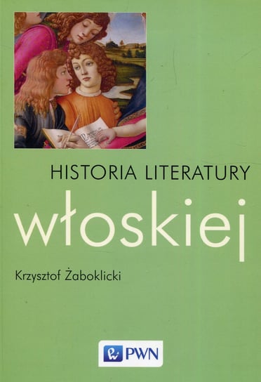 Historia literatury włoskiej Żaboklicki Krzysztof