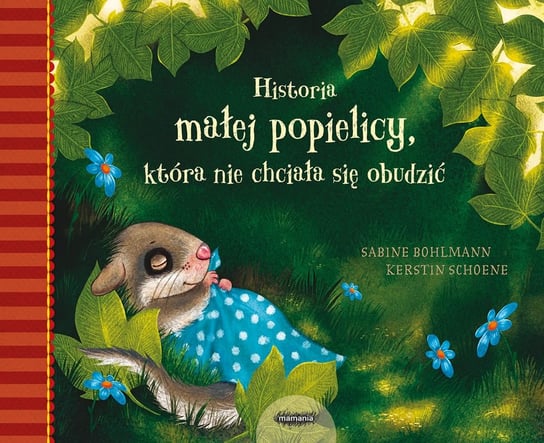 Historia małej popielicy która nie chciała się obudzić Bohlmann Sabine, Schoene Kerstin