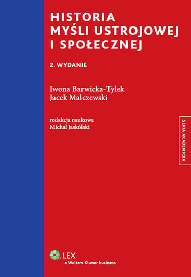 Historia myśli ustrojowej i społecznej Barwicka-Tylek Iwona, Malczewski Jacek