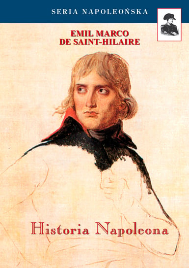 Historia Napoleona de Saint-Hilaire Emil Marco