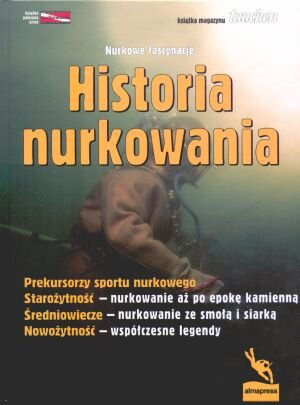 Historia nurkowania Opracowanie zbiorowe