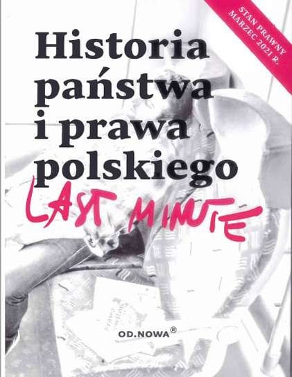 Historia Państwa i Prawa 2021. Last Minute Opracowanie zbiorowe