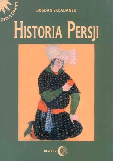 Historia Persji. Tom 2 Składanek Bogdan